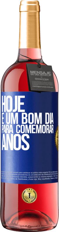 29,95 € Envio grátis | Vinho rosé Edição ROSÉ Hoje é um bom dia para comemorar anos Etiqueta Azul. Etiqueta personalizável Vinho jovem Colheita 2024 Tempranillo