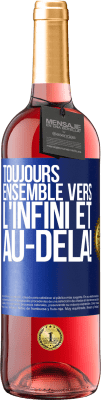 29,95 € Envoi gratuit | Vin rosé Édition ROSÉ Toujours ensemble vers l'infini et au-delà! Étiquette Bleue. Étiquette personnalisable Vin jeune Récolte 2024 Tempranillo