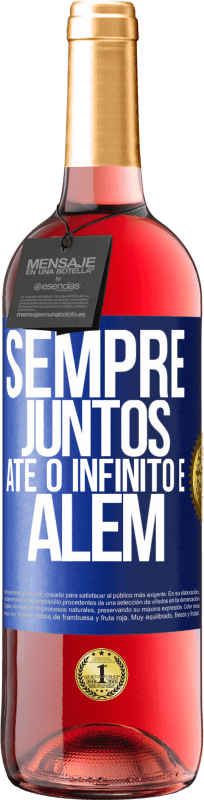 29,95 € Envio grátis | Vinho rosé Edição ROSÉ Sempre juntos até o infinito e além Etiqueta Azul. Etiqueta personalizável Vinho jovem Colheita 2024 Tempranillo