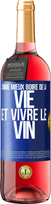 29,95 € Envoi gratuit | Vin rosé Édition ROSÉ J'aime mieux boire de la vie et vivre le vin Étiquette Bleue. Étiquette personnalisable Vin jeune Récolte 2023 Tempranillo