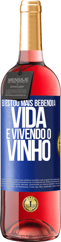 29,95 € Envio grátis | Vinho rosé Edição ROSÉ Eu estou mais bebendo a vida e vivendo o vinho Etiqueta Azul. Etiqueta personalizável Vinho jovem Colheita 2024 Tempranillo