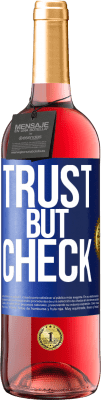 29,95 € Free Shipping | Rosé Wine ROSÉ Edition Trust, but check Blue Label. Customizable label Young wine Harvest 2024 Tempranillo