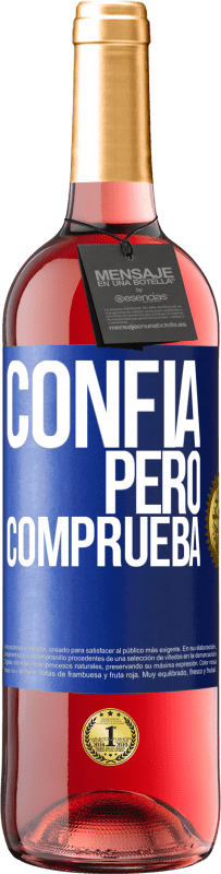 29,95 € Envío gratis | Vino Rosado Edición ROSÉ Confía, pero comprueba Etiqueta Azul. Etiqueta personalizable Vino joven Cosecha 2024 Tempranillo