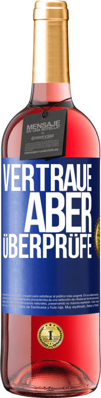 29,95 € Kostenloser Versand | Roséwein ROSÉ Ausgabe Vertraue, aber überprüfe Blaue Markierung. Anpassbares Etikett Junger Wein Ernte 2023 Tempranillo