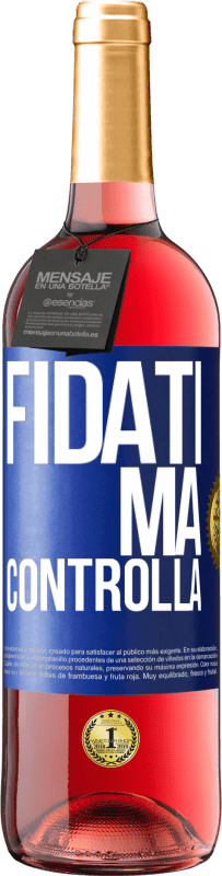 29,95 € Spedizione Gratuita | Vino rosato Edizione ROSÉ Fidati, ma controlla Etichetta Blu. Etichetta personalizzabile Vino giovane Raccogliere 2024 Tempranillo