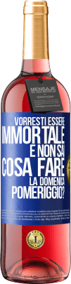 29,95 € Spedizione Gratuita | Vino rosato Edizione ROSÉ Vorresti essere immortale e non sai cosa fare la domenica pomeriggio? Etichetta Blu. Etichetta personalizzabile Vino giovane Raccogliere 2023 Tempranillo