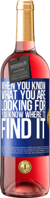 29,95 € Free Shipping | Rosé Wine ROSÉ Edition When you know what you are looking for, you know where to find it Blue Label. Customizable label Young wine Harvest 2025 Tempranillo