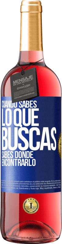 29,95 € Envío gratis | Vino Rosado Edición ROSÉ Cuando sabes lo que buscas, sabes dónde encontrarlo Etiqueta Azul. Etiqueta personalizable Vino joven Cosecha 2025 Tempranillo