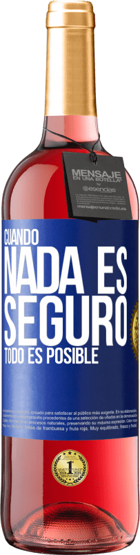 29,95 € Envío gratis | Vino Rosado Edición ROSÉ Cuando nada es seguro, todo es posible Etiqueta Azul. Etiqueta personalizable Vino joven Cosecha 2023 Tempranillo