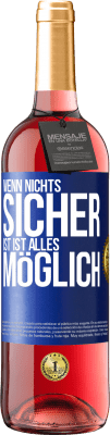29,95 € Kostenloser Versand | Roséwein ROSÉ Ausgabe Wenn nichts sicher ist, ist alles möglich Blaue Markierung. Anpassbares Etikett Junger Wein Ernte 2025 Tempranillo