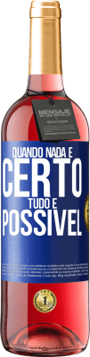 29,95 € Envio grátis | Vinho rosé Edição ROSÉ Quando nada é certo, tudo é possível Etiqueta Azul. Etiqueta personalizável Vinho jovem Colheita 2023 Tempranillo