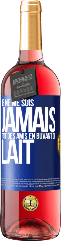 29,95 € Envoi gratuit | Vin rosé Édition ROSÉ Je ne me suis jamais fait des amis en buvant du lait Étiquette Bleue. Étiquette personnalisable Vin jeune Récolte 2024 Tempranillo