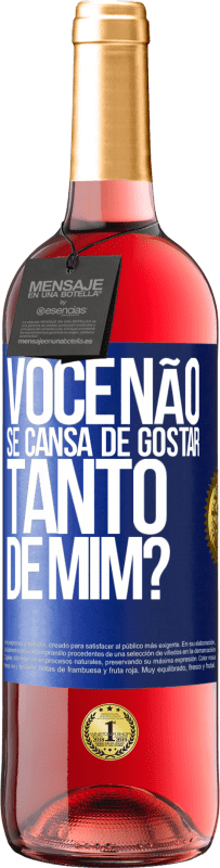 29,95 € Envio grátis | Vinho rosé Edição ROSÉ Você não se cansa de gostar tanto de mim? Etiqueta Azul. Etiqueta personalizável Vinho jovem Colheita 2023 Tempranillo