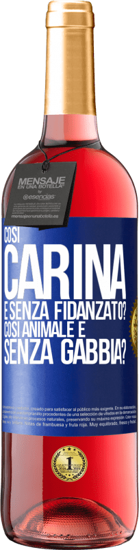 29,95 € Spedizione Gratuita | Vino rosato Edizione ROSÉ Così carina e senza fidanzato? Così animale e senza gabbia? Etichetta Blu. Etichetta personalizzabile Vino giovane Raccogliere 2023 Tempranillo