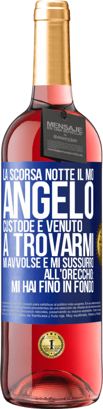 29,95 € Spedizione Gratuita | Vino rosato Edizione ROSÉ La scorsa notte il mio angelo custode è venuto a trovarmi. Mi avvolse e mi sussurrò all'orecchio: mi hai fino in fondo Etichetta Blu. Etichetta personalizzabile Vino giovane Raccogliere 2024 Tempranillo