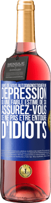 29,95 € Envoi gratuit | Vin rosé Édition ROSÉ Avant de vous autodiagnostiquer une dépression ou une faible estime de soi, assurez-vous de ne pas être entouré d'idiots Étiquette Bleue. Étiquette personnalisable Vin jeune Récolte 2024 Tempranillo