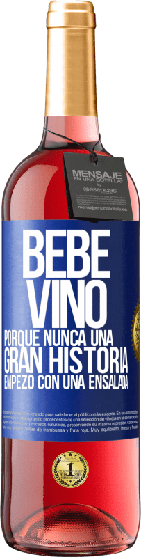 29,95 € Envío gratis | Vino Rosado Edición ROSÉ Bebe vino, porque nunca una gran historia empezó con una ensalada Etiqueta Azul. Etiqueta personalizable Vino joven Cosecha 2024 Tempranillo