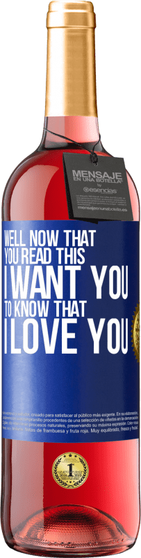 29,95 € Free Shipping | Rosé Wine ROSÉ Edition Well now that you read this I want you to know that I love you Blue Label. Customizable label Young wine Harvest 2024 Tempranillo