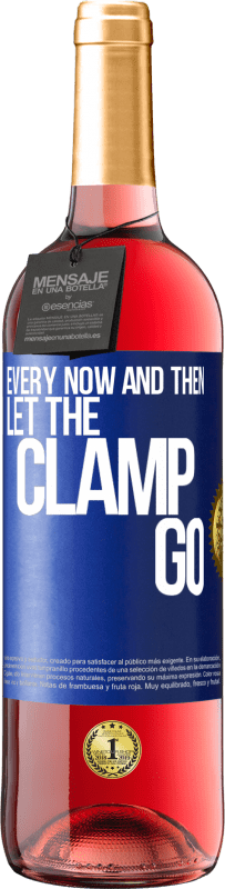 29,95 € Free Shipping | Rosé Wine ROSÉ Edition Every now and then let the clamp go Blue Label. Customizable label Young wine Harvest 2023 Tempranillo