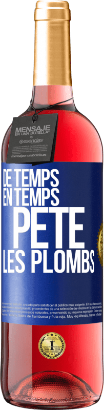 29,95 € Envoi gratuit | Vin rosé Édition ROSÉ De temps en temps, pète les plombs Étiquette Bleue. Étiquette personnalisable Vin jeune Récolte 2023 Tempranillo