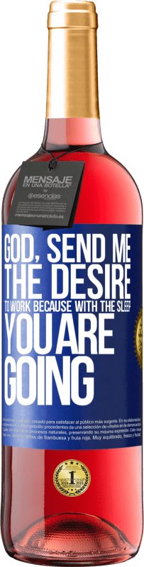 29,95 € 送料無料 | ロゼワイン ROSÉエディション 神様、私に働きたいという願望を送ってください 青いタグ. カスタマイズ可能なラベル 若いワイン 収穫 2025 Tempranillo