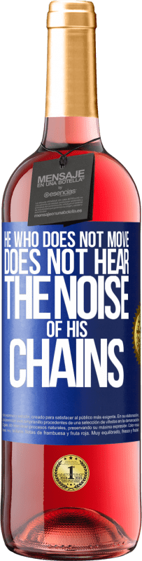 29,95 € Free Shipping | Rosé Wine ROSÉ Edition He who does not move does not hear the noise of his chains Blue Label. Customizable label Young wine Harvest 2024 Tempranillo