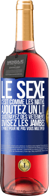 29,95 € Envoi gratuit | Vin rosé Édition ROSÉ Le sexe, c'est comme les maths: ajoutez un lit, soustrayez des vêtements, divisez les jambes et priez pour ne pas vous multiplie Étiquette Bleue. Étiquette personnalisable Vin jeune Récolte 2025 Tempranillo