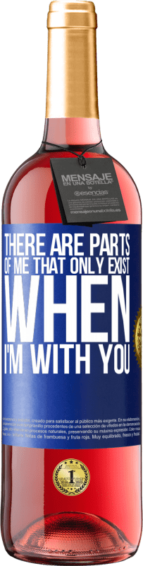 29,95 € Free Shipping | Rosé Wine ROSÉ Edition There are parts of me that only exist when I'm with you Blue Label. Customizable label Young wine Harvest 2024 Tempranillo