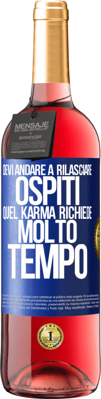 29,95 € Spedizione Gratuita | Vino rosato Edizione ROSÉ Devi andare a rilasciare ospiti, quel karma richiede molto tempo Etichetta Blu. Etichetta personalizzabile Vino giovane Raccogliere 2023 Tempranillo