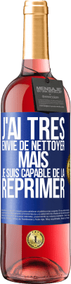 29,95 € Envoi gratuit | Vin rosé Édition ROSÉ J'ai très envie de nettoyer mais je suis capable de la réprimer Étiquette Bleue. Étiquette personnalisable Vin jeune Récolte 2024 Tempranillo