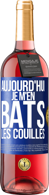 29,95 € Envoi gratuit | Vin rosé Édition ROSÉ Aujourd'hui je m'en bats les couilles Étiquette Bleue. Étiquette personnalisable Vin jeune Récolte 2023 Tempranillo