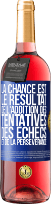 29,95 € Envoi gratuit | Vin rosé Édition ROSÉ La chance est le résultat de l'addition des tentatives, des échecs et de la persévérance Étiquette Bleue. Étiquette personnalisable Vin jeune Récolte 2025 Tempranillo