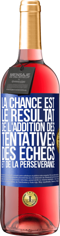 29,95 € Envoi gratuit | Vin rosé Édition ROSÉ La chance est le résultat de l'addition des tentatives, des échecs et de la persévérance Étiquette Bleue. Étiquette personnalisable Vin jeune Récolte 2023 Tempranillo