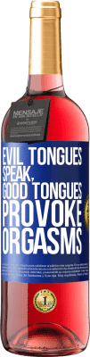 29,95 € Free Shipping | Rosé Wine ROSÉ Edition Evil tongues speak, good tongues provoke orgasms Blue Label. Customizable label Young wine Harvest 2023 Tempranillo