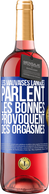 29,95 € Envoi gratuit | Vin rosé Édition ROSÉ Les mauvaises langues parlent, les bonnes provoquent des orgasmes Étiquette Bleue. Étiquette personnalisable Vin jeune Récolte 2024 Tempranillo