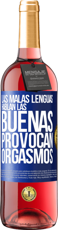 29,95 € Envío gratis | Vino Rosado Edición ROSÉ Las malas lenguas hablan, las buenas provocan orgasmos Etiqueta Azul. Etiqueta personalizable Vino joven Cosecha 2023 Tempranillo