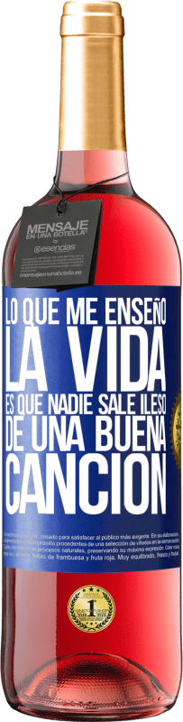 29,95 € Envío gratis | Vino Rosado Edición ROSÉ Lo que me enseñó la vida es que nadie sale ileso de una buena canción Etiqueta Azul. Etiqueta personalizable Vino joven Cosecha 2024 Tempranillo