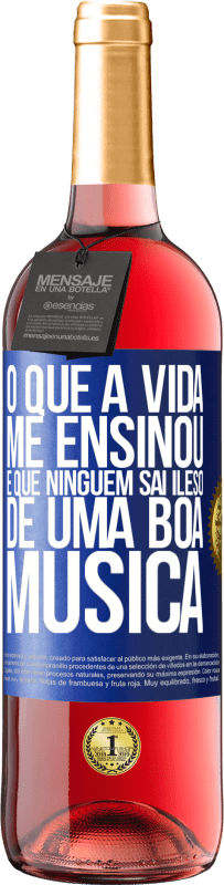 29,95 € Envio grátis | Vinho rosé Edição ROSÉ O que a vida me ensinou é que ninguém sai ileso de uma boa música Etiqueta Azul. Etiqueta personalizável Vinho jovem Colheita 2024 Tempranillo