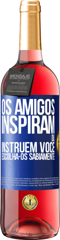 29,95 € Envio grátis | Vinho rosé Edição ROSÉ Os amigos inspiram ou instruem você. Escolha-os sabiamente Etiqueta Azul. Etiqueta personalizável Vinho jovem Colheita 2024 Tempranillo