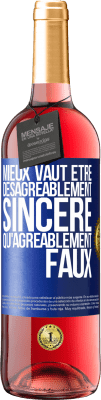 29,95 € Envoi gratuit | Vin rosé Édition ROSÉ Mieux vaut être désagréablement sincère qu'agréablement faux Étiquette Bleue. Étiquette personnalisable Vin jeune Récolte 2024 Tempranillo