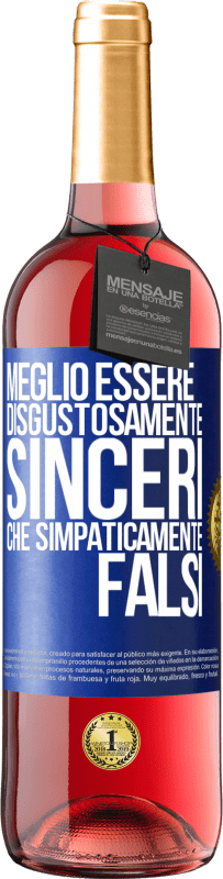 29,95 € Spedizione Gratuita | Vino rosato Edizione ROSÉ Meglio essere disgustosamente sinceri che simpaticamente falsi Etichetta Blu. Etichetta personalizzabile Vino giovane Raccogliere 2024 Tempranillo