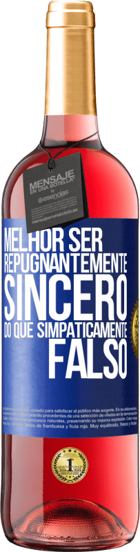 29,95 € Envio grátis | Vinho rosé Edição ROSÉ Melhor ser repugnantemente sincero do que simpaticamente falso Etiqueta Azul. Etiqueta personalizável Vinho jovem Colheita 2024 Tempranillo