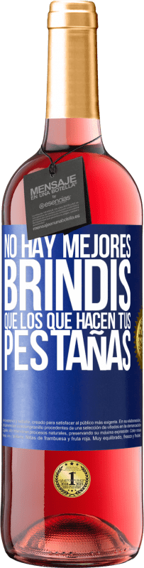 29,95 € Envío gratis | Vino Rosado Edición ROSÉ No hay mejores brindis que los que hacen tus pestañas Etiqueta Azul. Etiqueta personalizable Vino joven Cosecha 2023 Tempranillo