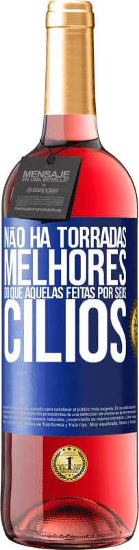 29,95 € Envio grátis | Vinho rosé Edição ROSÉ Não há torradas melhores do que aquelas feitas por seus cílios Etiqueta Azul. Etiqueta personalizável Vinho jovem Colheita 2023 Tempranillo