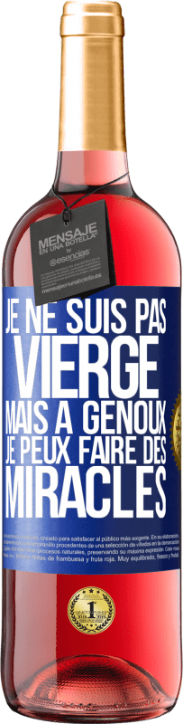 29,95 € Envoi gratuit | Vin rosé Édition ROSÉ Je ne suis pas vierge, mais à genoux je peux faire des miracles Étiquette Bleue. Étiquette personnalisable Vin jeune Récolte 2023 Tempranillo