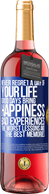 29,95 € Free Shipping | Rosé Wine ROSÉ Edition Never regret a day of your life. Good days bring happiness, bad experiences, the worst lessons and the best memories Blue Label. Customizable label Young wine Harvest 2024 Tempranillo