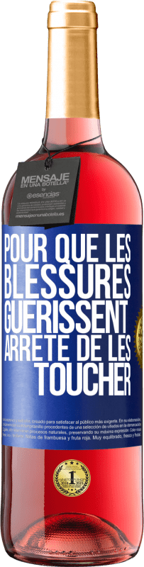 29,95 € Envoi gratuit | Vin rosé Édition ROSÉ Pour que les blessures guérissent, arrête de les toucher Étiquette Bleue. Étiquette personnalisable Vin jeune Récolte 2024 Tempranillo