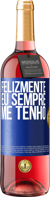 29,95 € Envio grátis | Vinho rosé Edição ROSÉ Felizmente eu sempre me tenho Etiqueta Azul. Etiqueta personalizável Vinho jovem Colheita 2024 Tempranillo