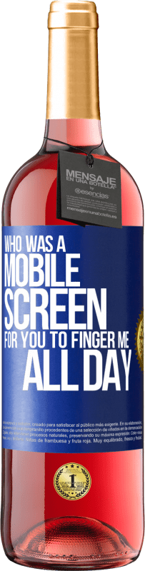 29,95 € Free Shipping | Rosé Wine ROSÉ Edition Who was a mobile screen for you to finger me all day Blue Label. Customizable label Young wine Harvest 2023 Tempranillo