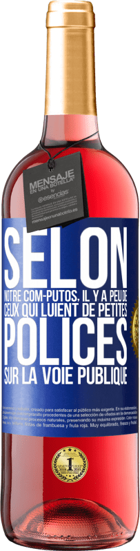 29,95 € Envoi gratuit | Vin rosé Édition ROSÉ Selon notre com-PUTOS, il y a peu de CEUX QUI LUIENT de petites polices sur la voie publique Étiquette Bleue. Étiquette personnalisable Vin jeune Récolte 2023 Tempranillo